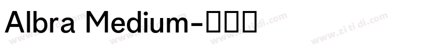Albra Medium字体转换 Albra Medium字体转换